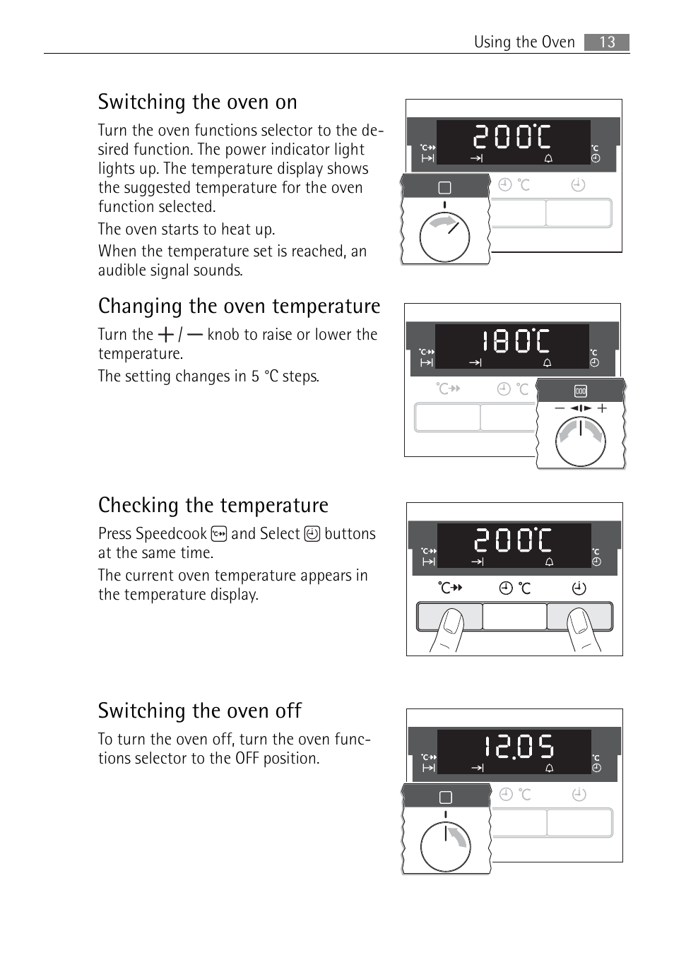 Switching the oven on, Changing the oven temperature, Checking the temperature | Switching the oven off | Electrolux USER MANUAL BUILT-IN ELECTRIC OVEN B5701-5 User Manual | Page 13 / 60
