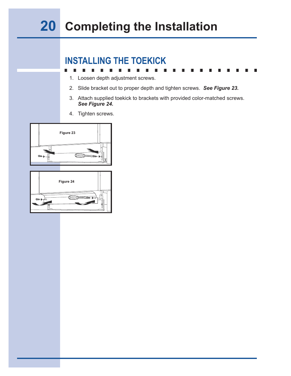 Completing the installation, Installing the toekick | Electrolux 6919941 User Manual | Page 20 / 29