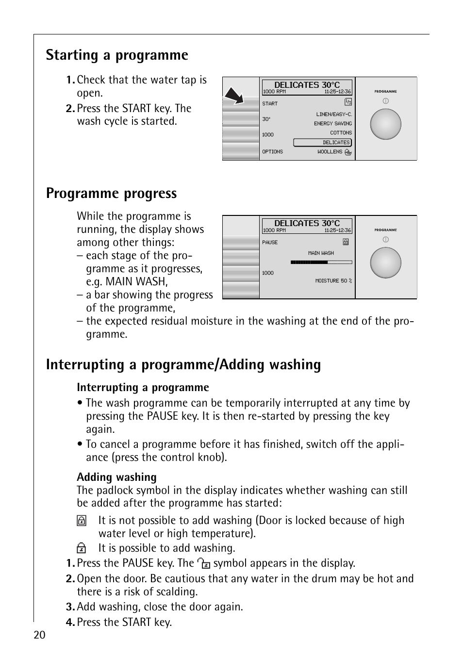 Starting a programme, Programme progress, Interrupting a programme/adding washing | Electrolux 1610 User Manual | Page 20 / 44
