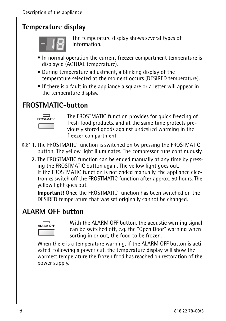 Temperature display, Frostmatic-button, Alarm off button | Electrolux 70310 GS User Manual | Page 16 / 36