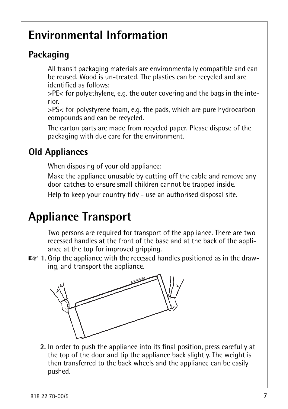 Environmental information, Appliance transport, Packaging | Old appliances | Electrolux 70310 GS User Manual | Page 7 / 36