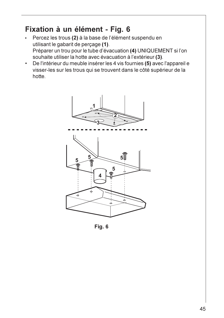 Fixation à un élément - fig. 6 | Electrolux HU 3360 User Manual | Page 45 / 64