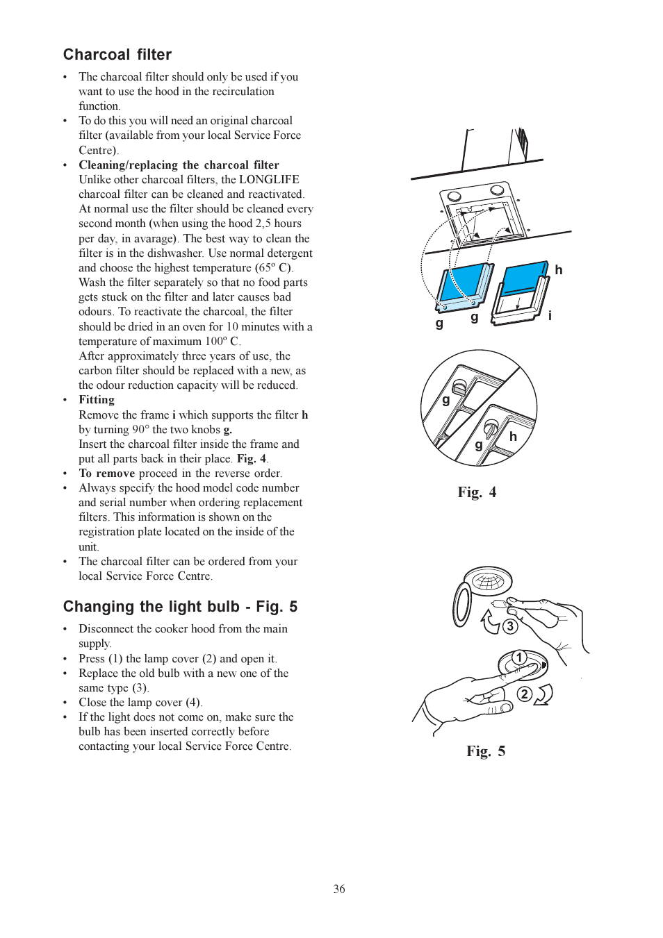 Charcoal filter, Changing the light bulb - fig. 5, Fig. 4 fig. 5 | Electrolux EFC 9440 User Manual | Page 7 / 13