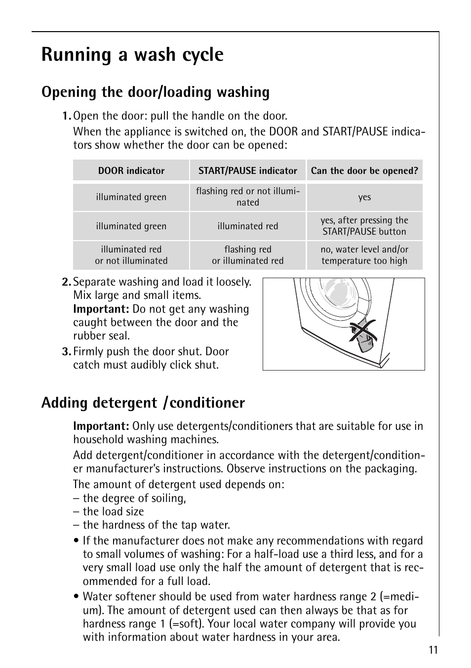 Running a wash cycle, Opening the door/loading washing, Adding detergent /conditioner | Electrolux LAVAMAT 76820 User Manual | Page 11 / 36