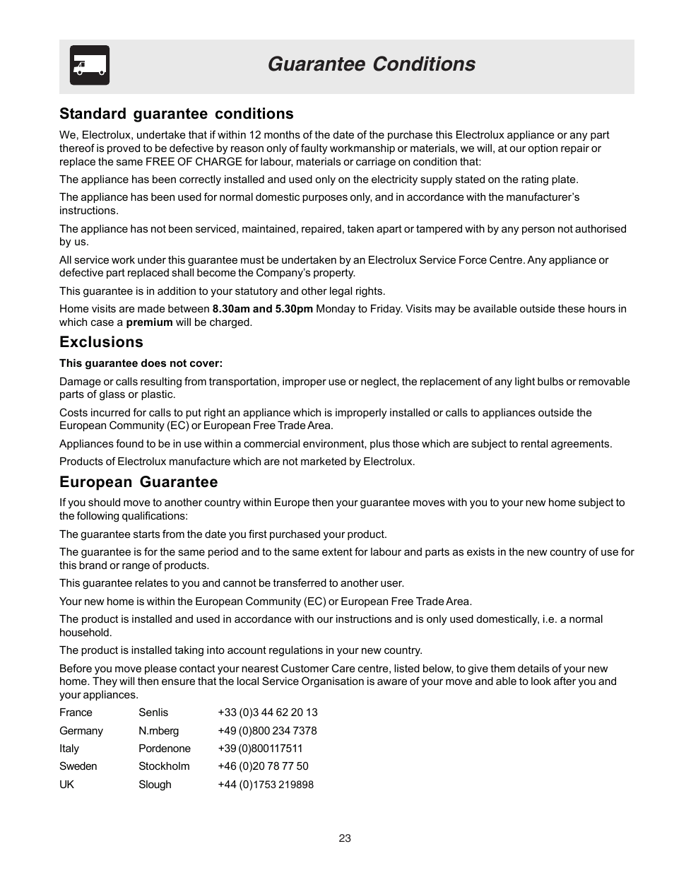 Guarantee conditions, Standard guarantee conditions, Exclusions | European guarantee | Electrolux U27107 User Manual | Page 23 / 28