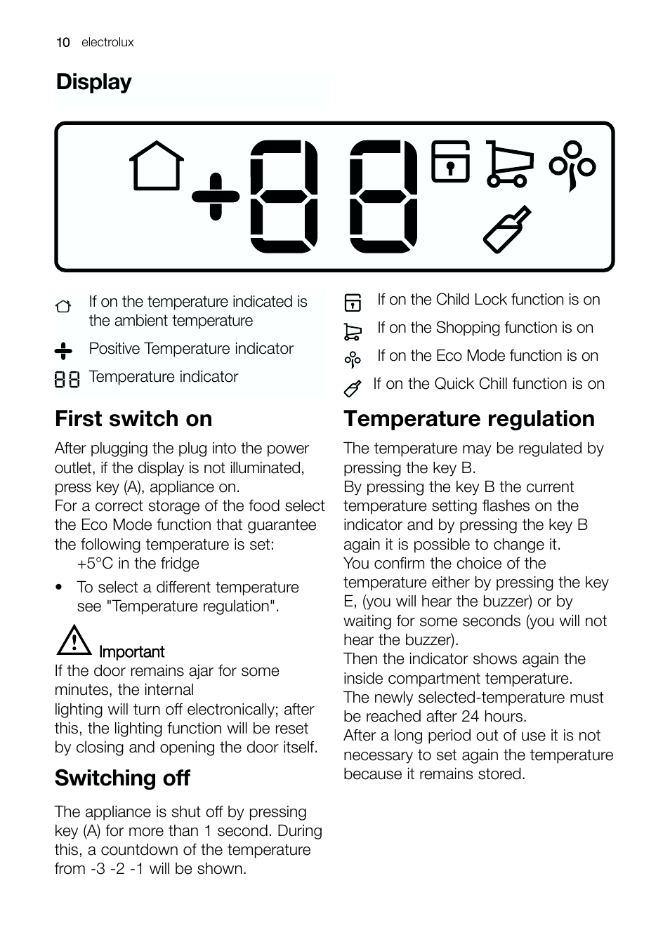 Display, First switch on, Switching off | Temperature regulation | Electrolux ERE 39392 X User Manual | Page 10 / 32