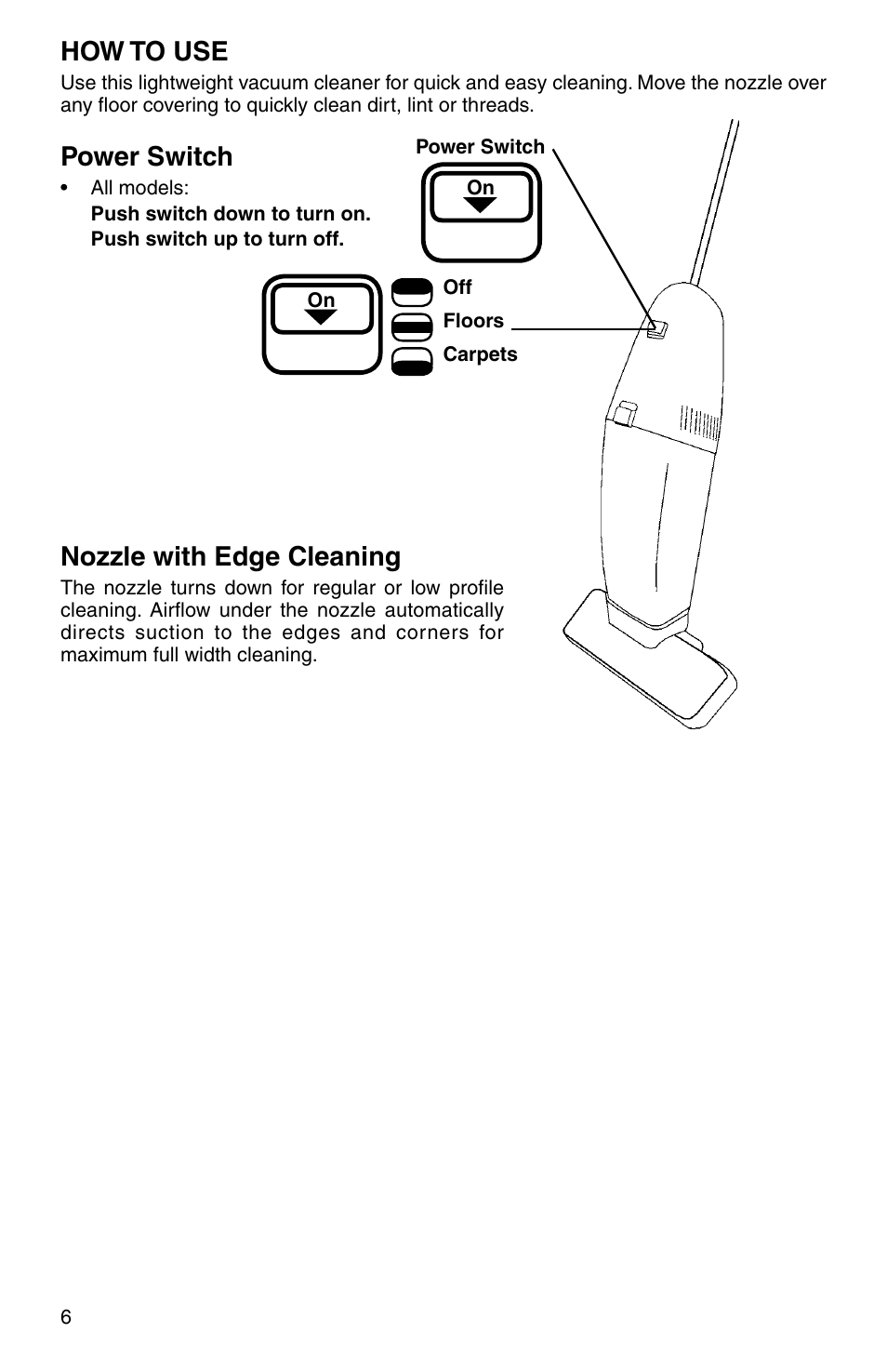How to use, Power switch, Nozzle with edge cleaning | Electrolux Z161 Series User Manual | Page 6 / 8