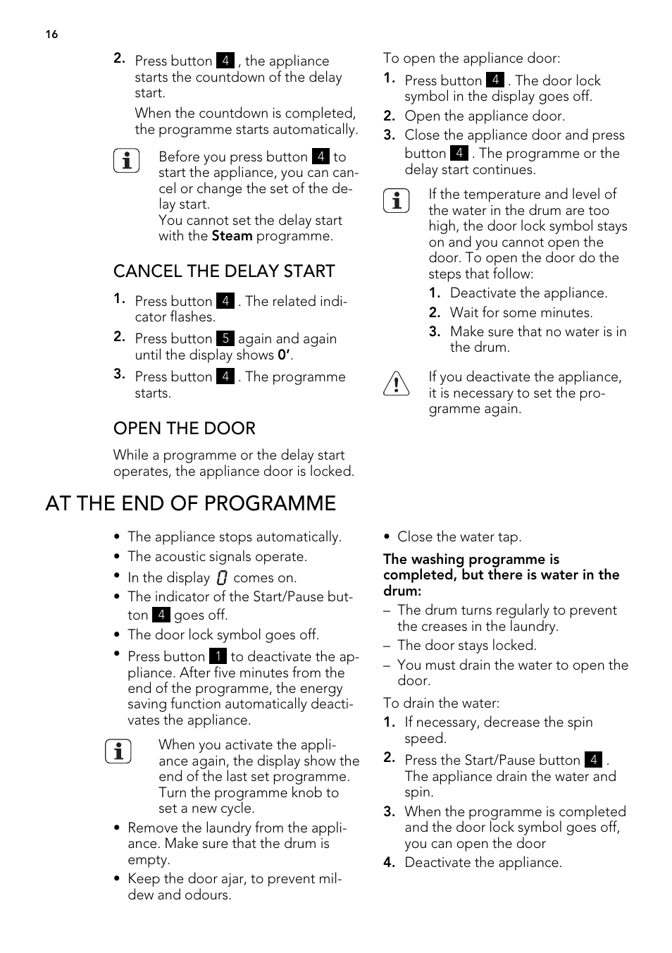 At the end of programme, Cancel the delay start, Open the door | Electrolux L 75478 FL User Manual | Page 16 / 32