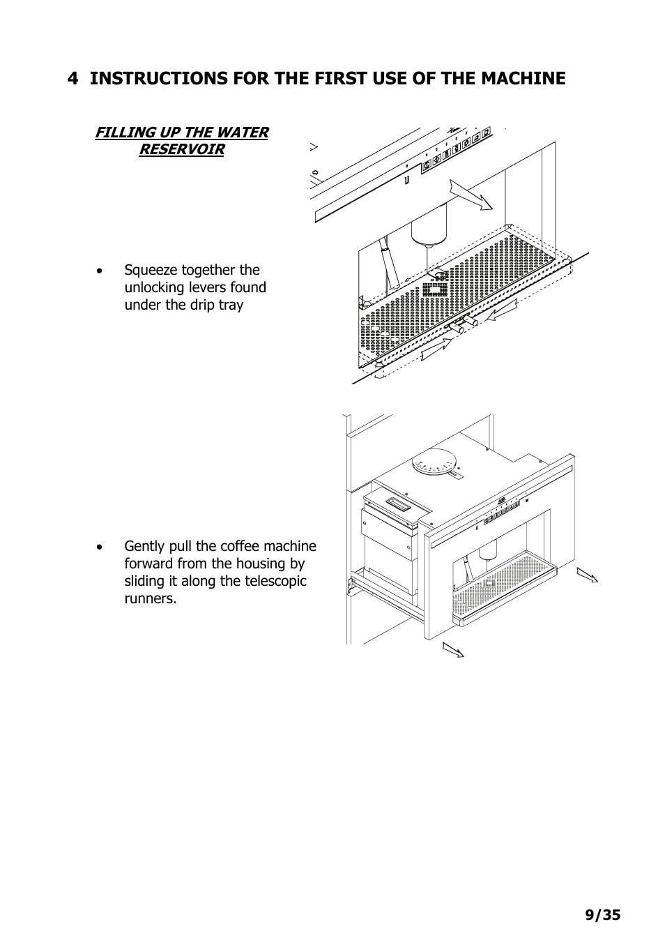 4 instructions for the first use of the machine | Electrolux PE 9038-m fww User Manual | Page 9 / 36