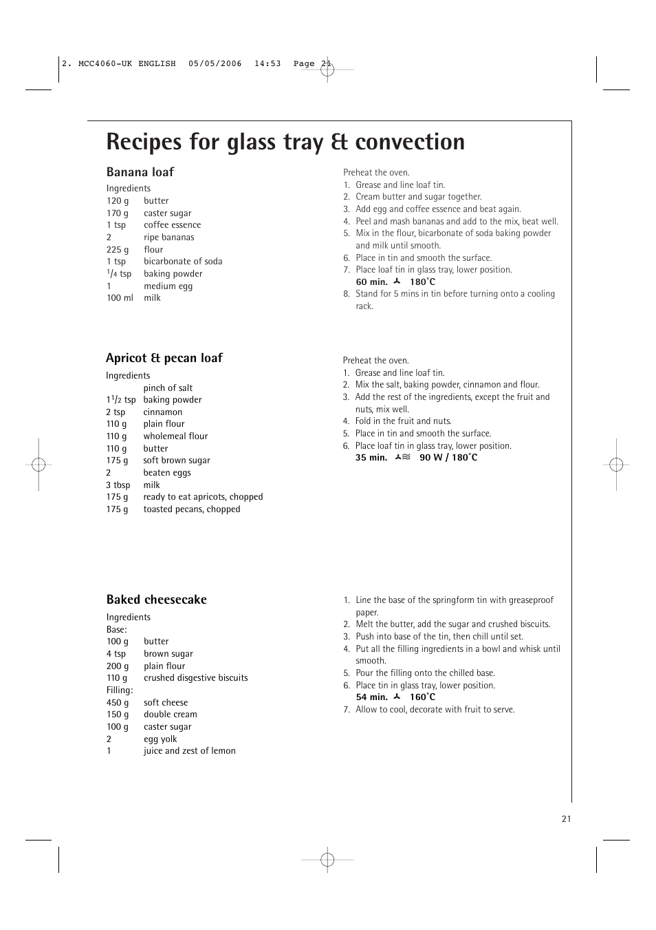 Recipes for glass tray & convection, Banana loaf, Apricot & pecan loaf | Baked cheesecake | Electrolux MCC4060E User Manual | Page 23 / 44