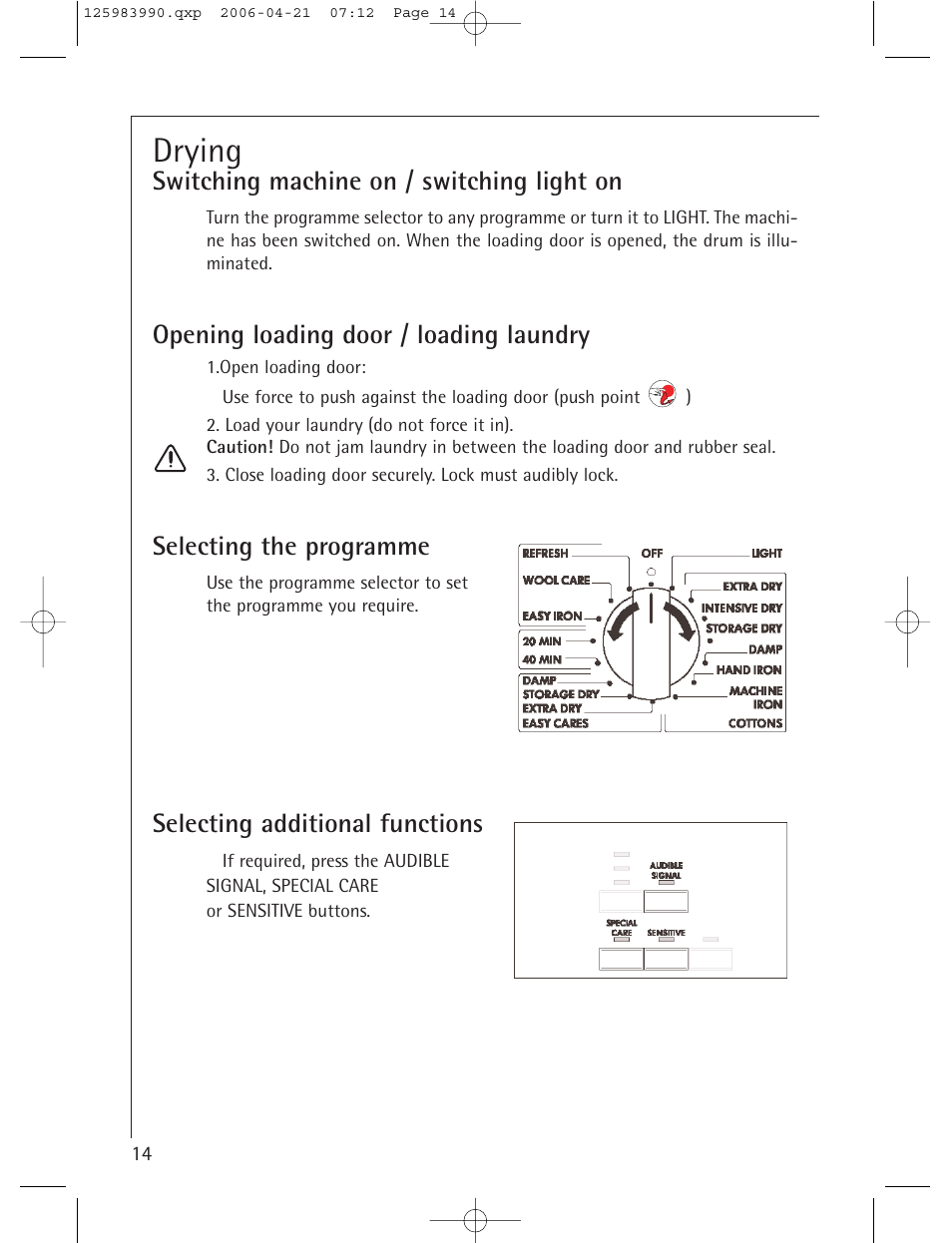 Drying, Switching machine on / switching light on, Opening loading door / loading laundry | Selecting the programme, Selecting additional functions | Electrolux LAVATHERM T56830 User Manual | Page 14 / 33