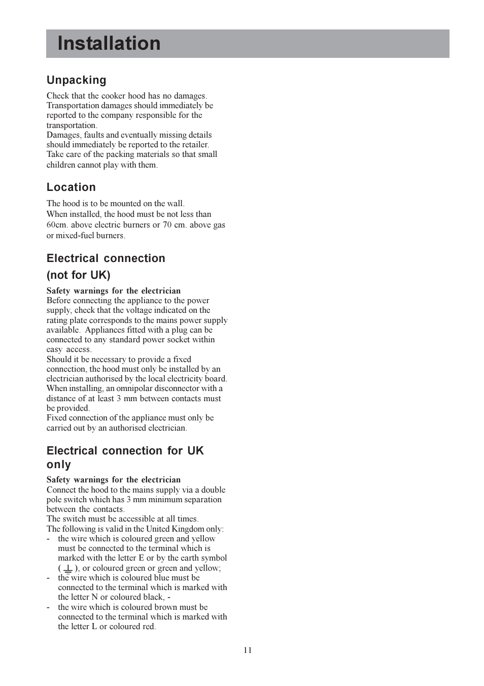 Installation, Unpacking, Location | Electrical connection (not for uk), Electrical connection for uk only | Electrolux EFC 9418 User Manual | Page 11 / 16