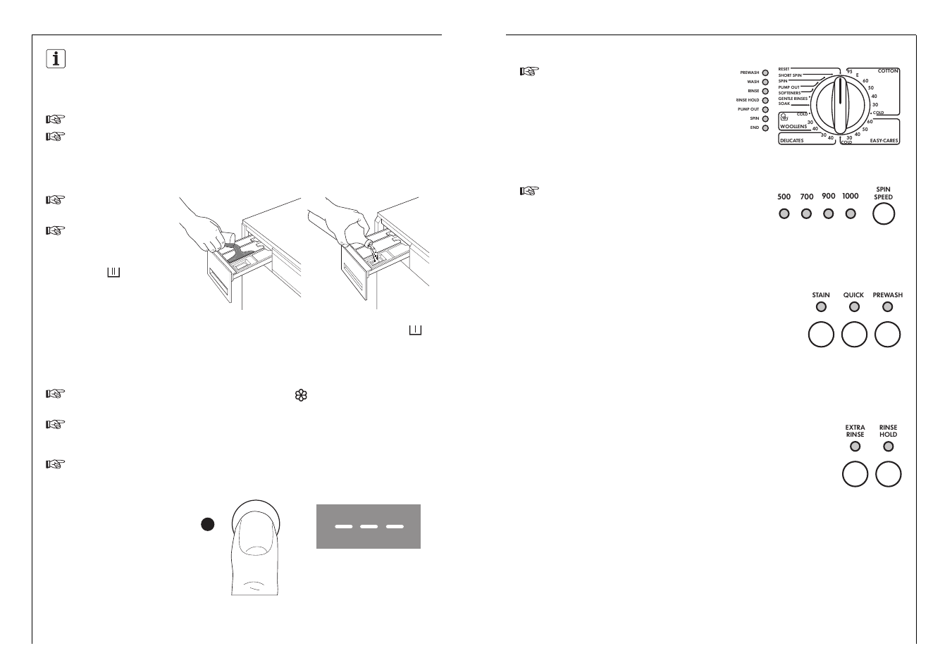 How to wash, Selection of the desired wash programme, Selection of the spin speed | Load the laundry, Add detergent and additive, Switching the machine on, The corresponding light(s) come on | Electrolux 1051 VI fele User Manual | Page 24 / 56