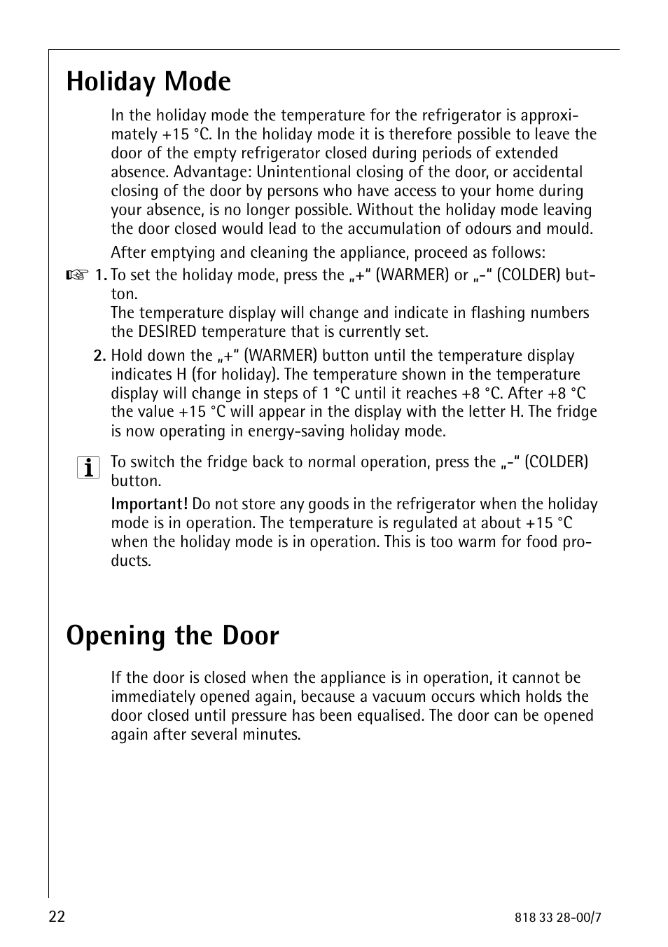 Holiday mode, Opening the door | Electrolux 72348 KA User Manual | Page 22 / 36