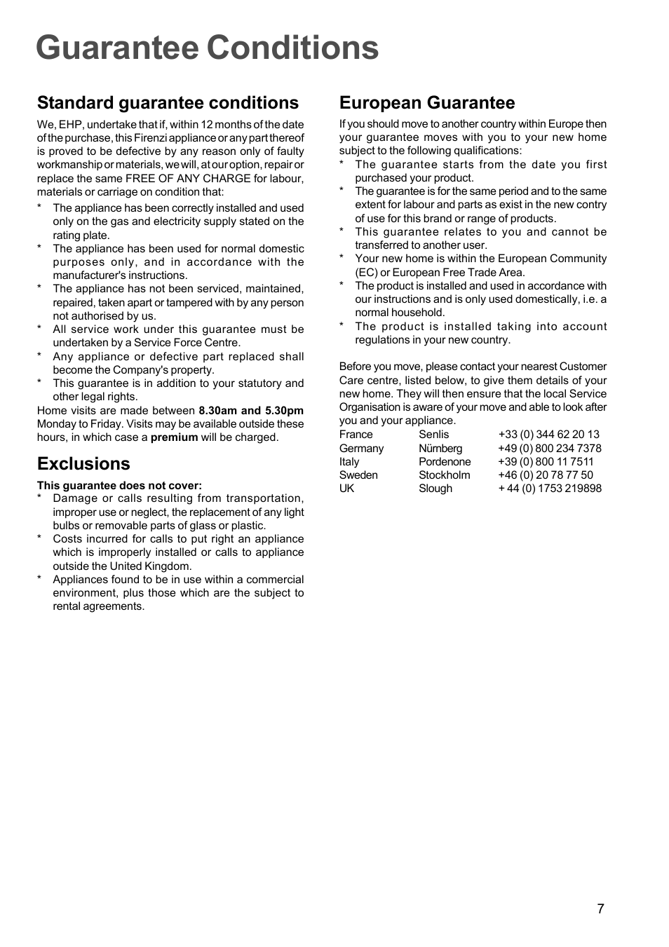 Guarantee conditions, Standard guarantee conditions, Exclusions | European guarantee | Electrolux U25167 FEH 610 User Manual | Page 7 / 12