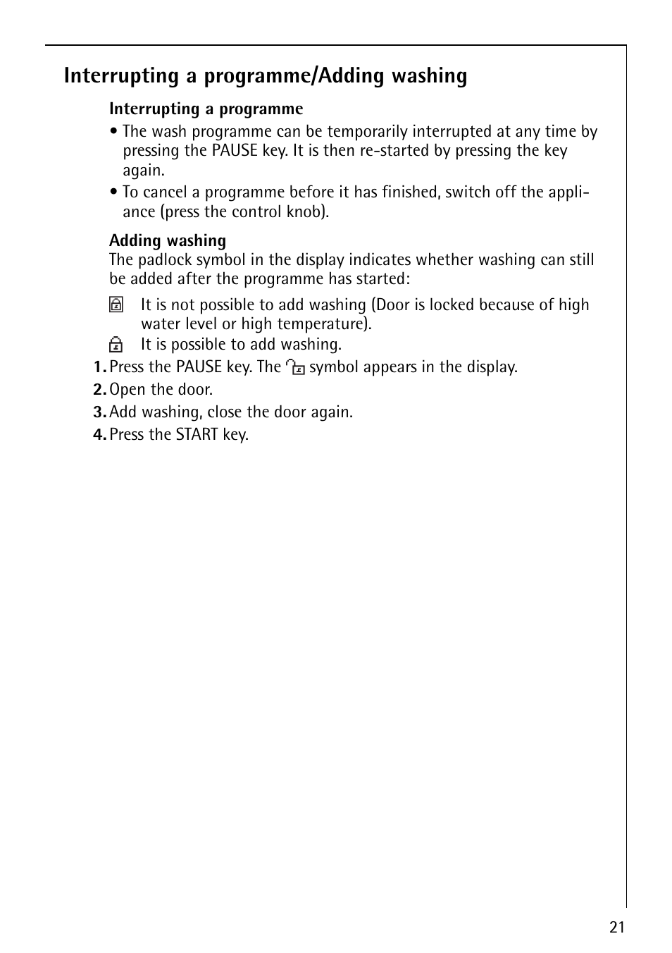 Interrupting a programme/adding washing | Electrolux LAVALOGIC 1620 User Manual | Page 21 / 48
