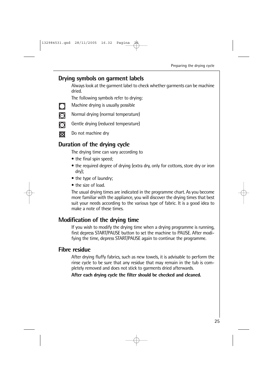 Drying symbols on garment labels, Duration of the drying cycle, Modification of the drying time | Fibre residue | Electrolux 12710 VIT User Manual | Page 25 / 60
