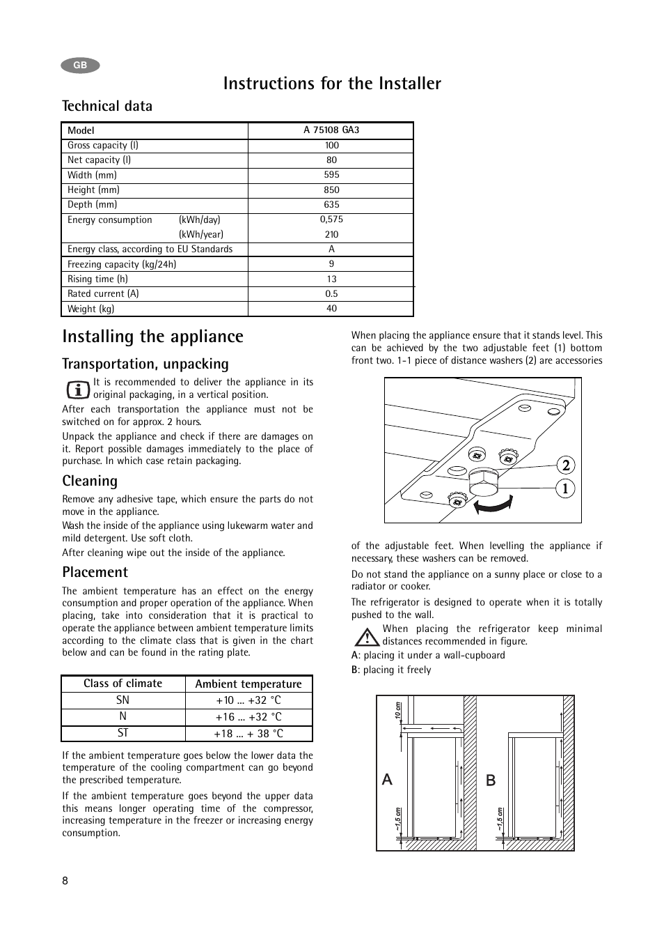 Installing the appliance, Instructions for the installer, Transportation, unpacking | Cleaning, Placement, Technical data | Electrolux A 75108 GA3 User Manual | Page 8 / 16