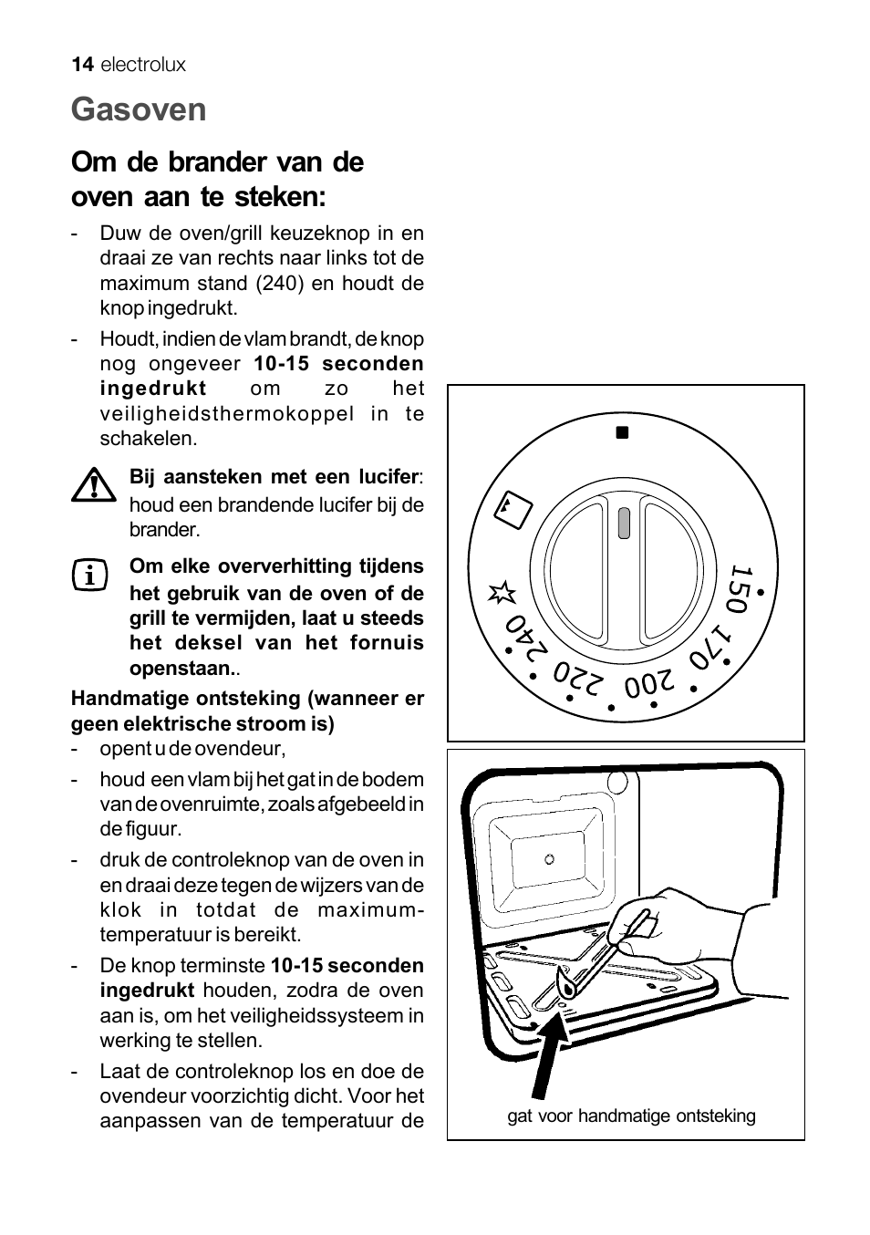 Gasoven, Om de brander van de oven aan te steken | Electrolux EKG 60111 User Manual | Page 14 / 84