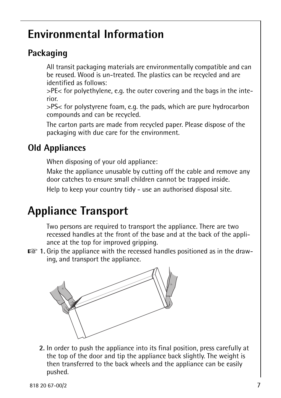 Environmental information, Appliance transport, Packaging | Old appliances | Electrolux 2498-6 GA User Manual | Page 7 / 32