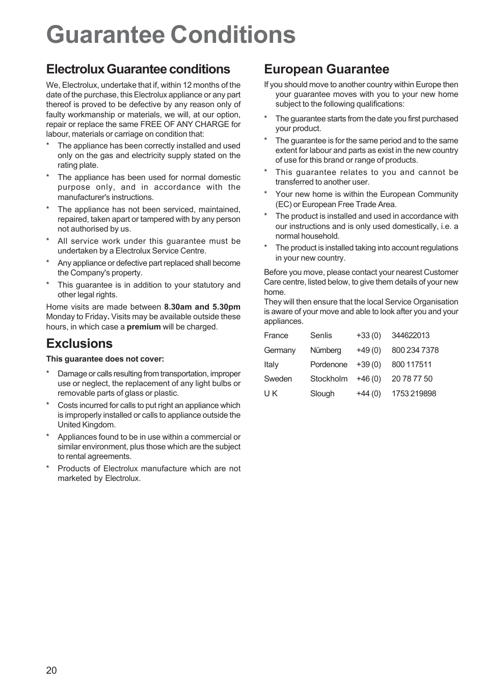 Guarantee conditions, Electrolux guarantee conditions, Exclusions | European guarantee | Electrolux EOS 6700 User Manual | Page 20 / 24