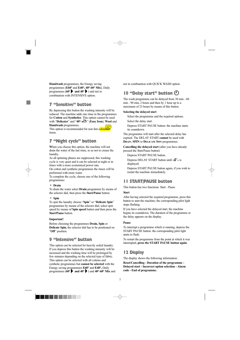 7 “sensitive” button, 7 “night cycle” button, 9 “intensive” button | 10 “delay start” button, 11 start/pause button, 12 display | Electrolux EW 1418 1 User Manual | Page 7 / 30