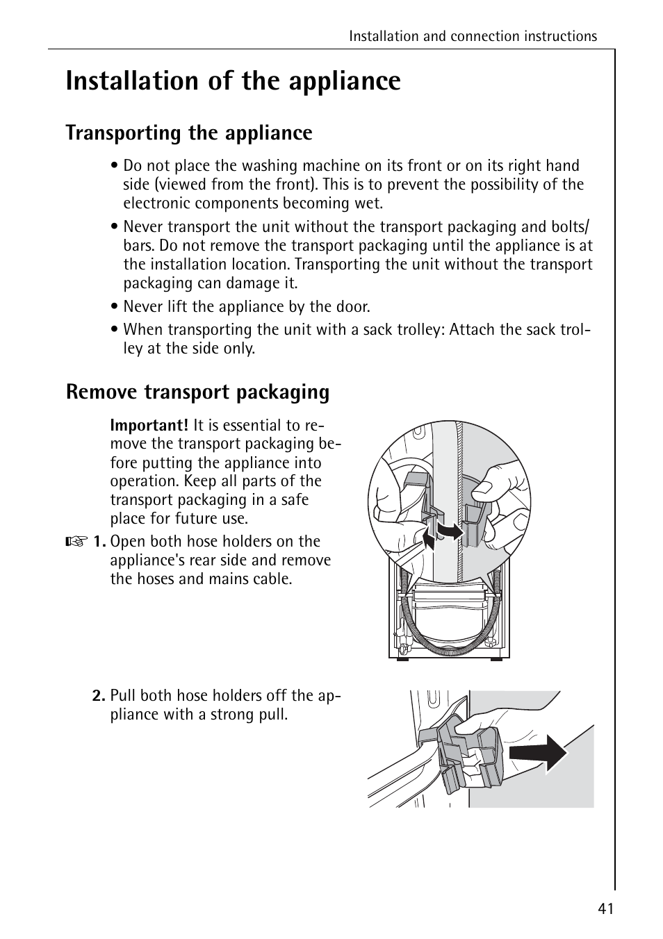 Installation of the appliance, Transporting the appliance, Remove transport packaging | Electrolux 72640 User Manual | Page 41 / 56