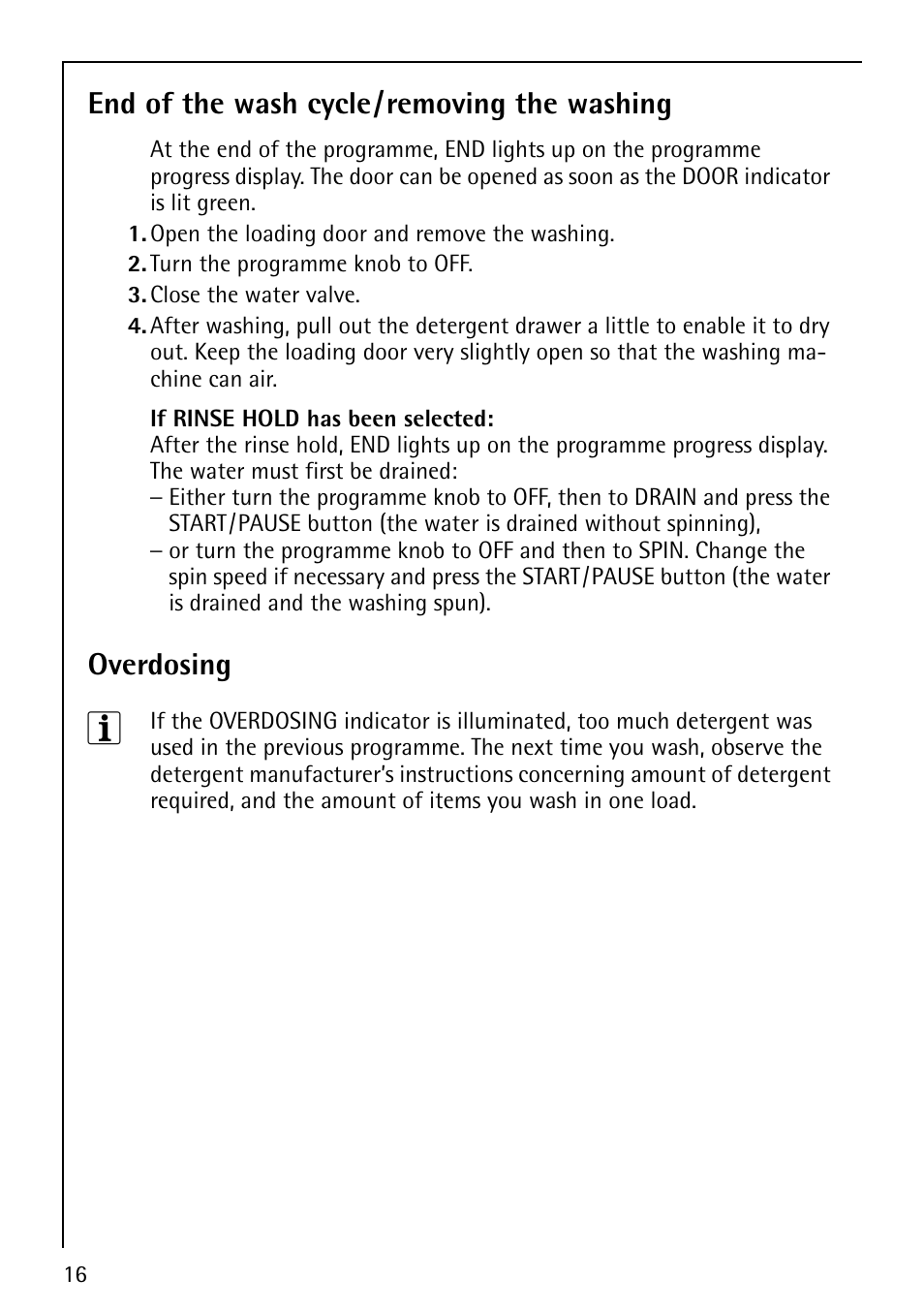 End of the wash cycle/removing the washing, Overdosing | Electrolux 76825 User Manual | Page 16 / 40