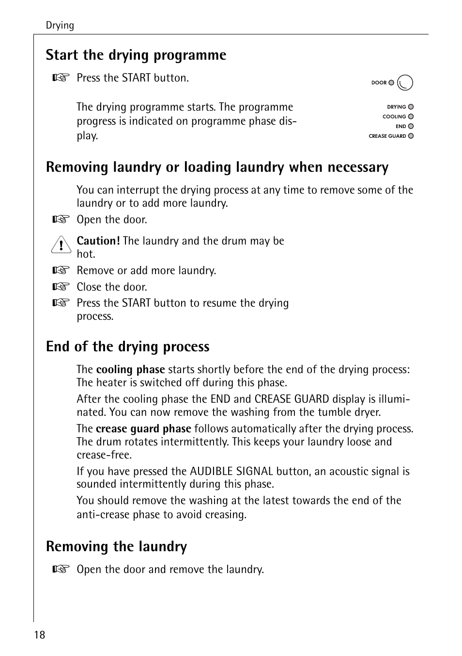 Start the drying programme, Removing laundry or loading laundry when necessary, End of the drying process | Removing the laundry | Electrolux LAVATHERM 57760 User Manual | Page 18 / 44