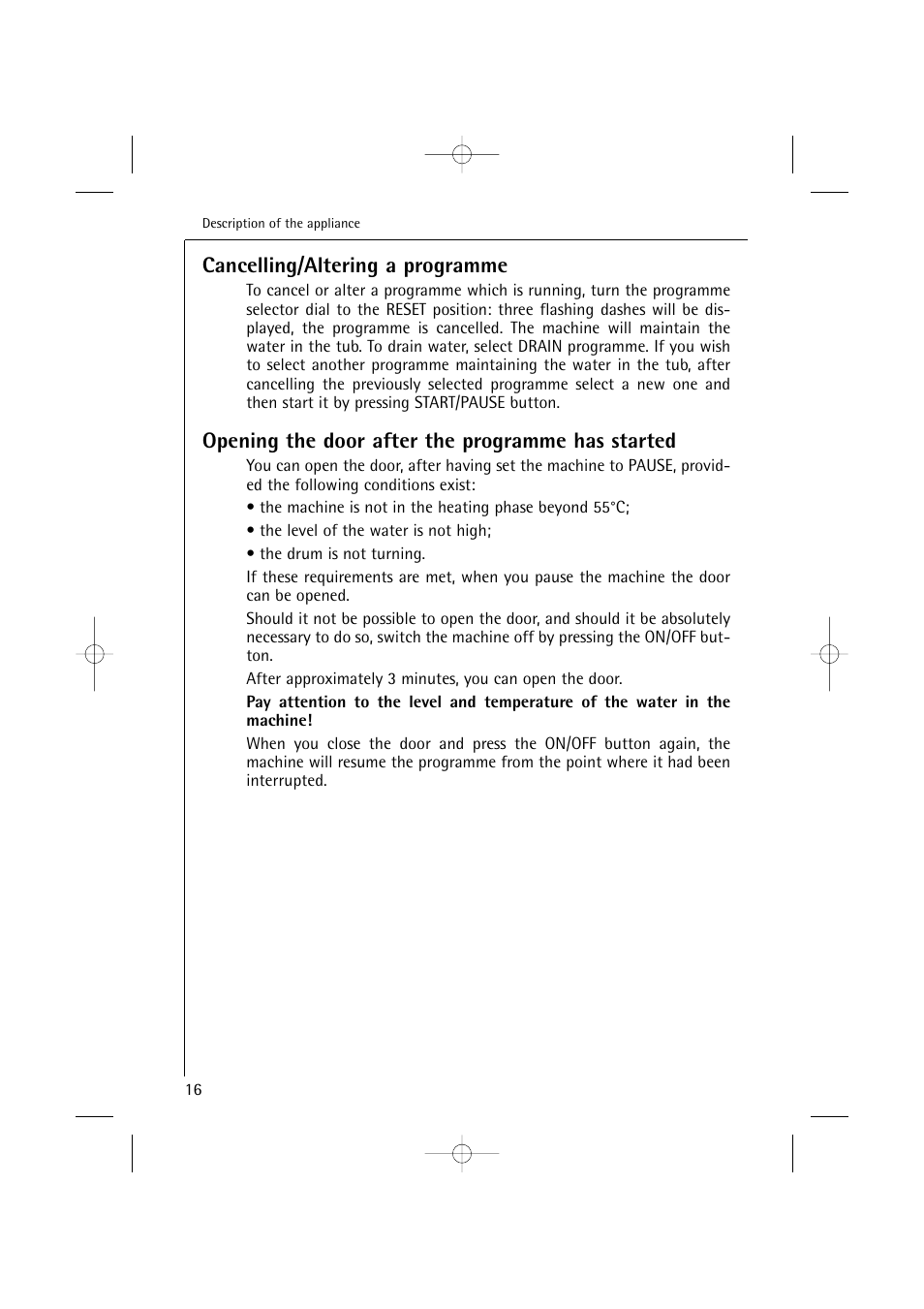 Cancelling/altering a programme, Opening the door after the programme has started | Electrolux 14500 VI User Manual | Page 16 / 52