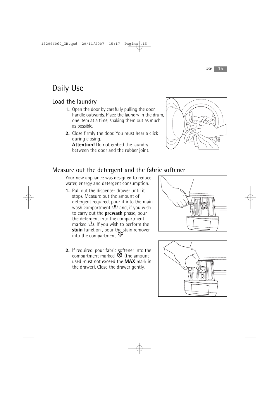 Daily use, Load the laundry, Measure out the detergent and the fabric softener | Electrolux WA SL1 E100 User Manual | Page 15 / 52