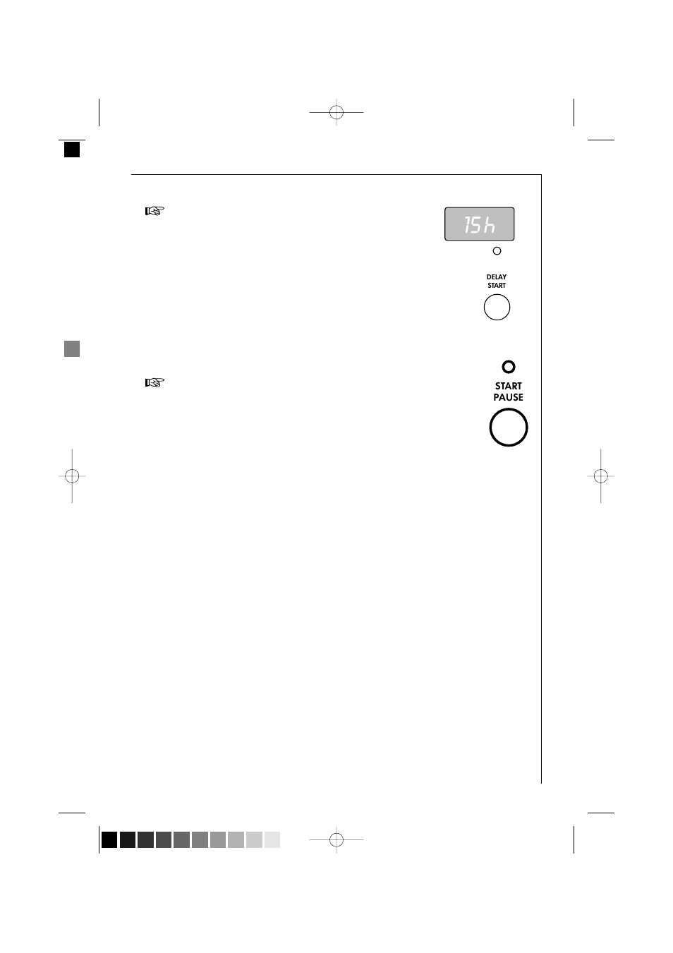 Selection of the delay start option, Starting the programme | Electrolux 14700 VIT User Manual | Page 29 / 59