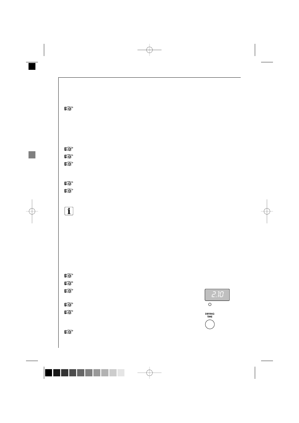 How to dry, At the end of the programme, Drying only | Electrolux 14700 VIT User Manual | Page 30 / 59