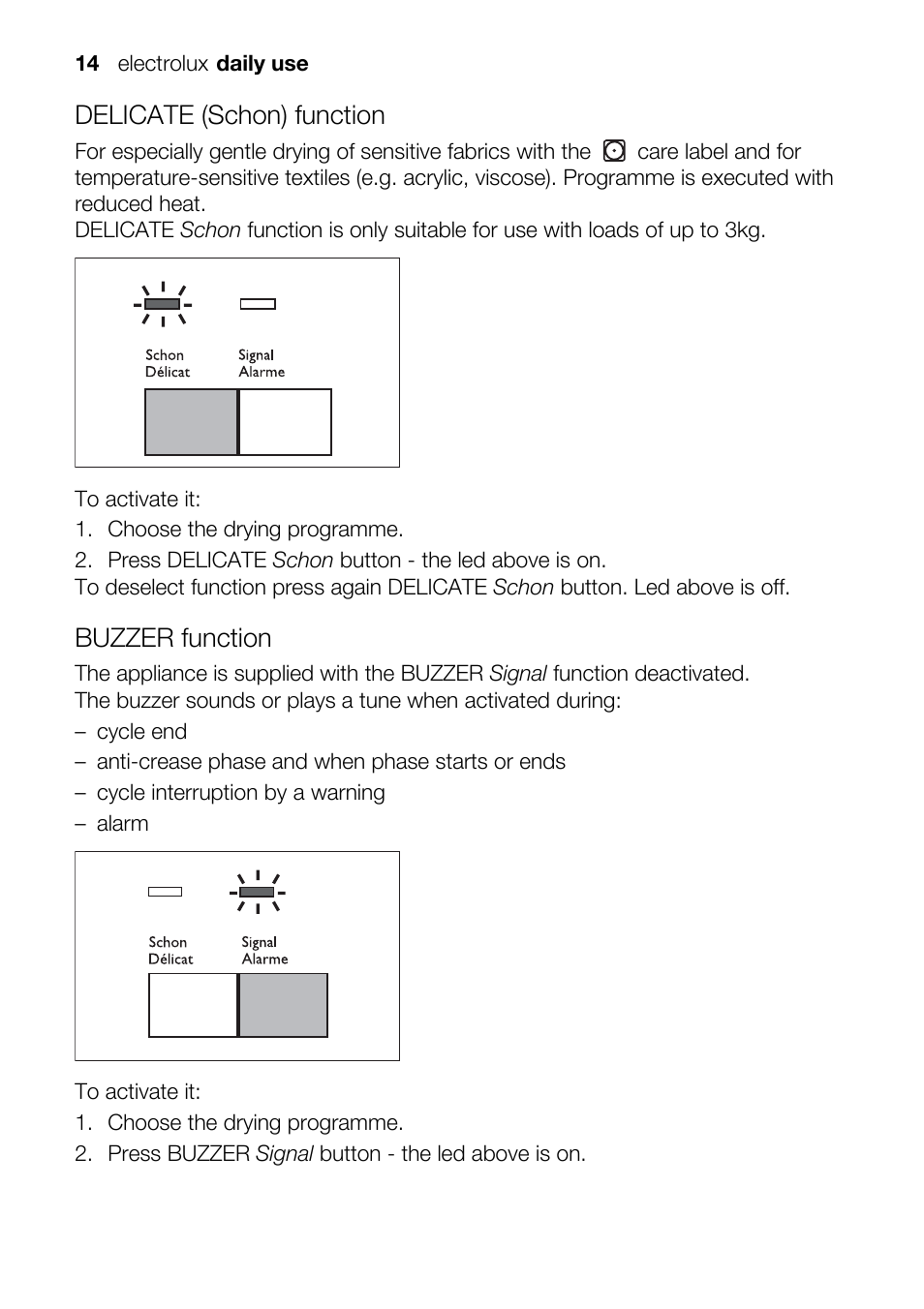 Delicate (schon) function, Buzzer function | Electrolux TK K2 E User Manual | Page 14 / 44