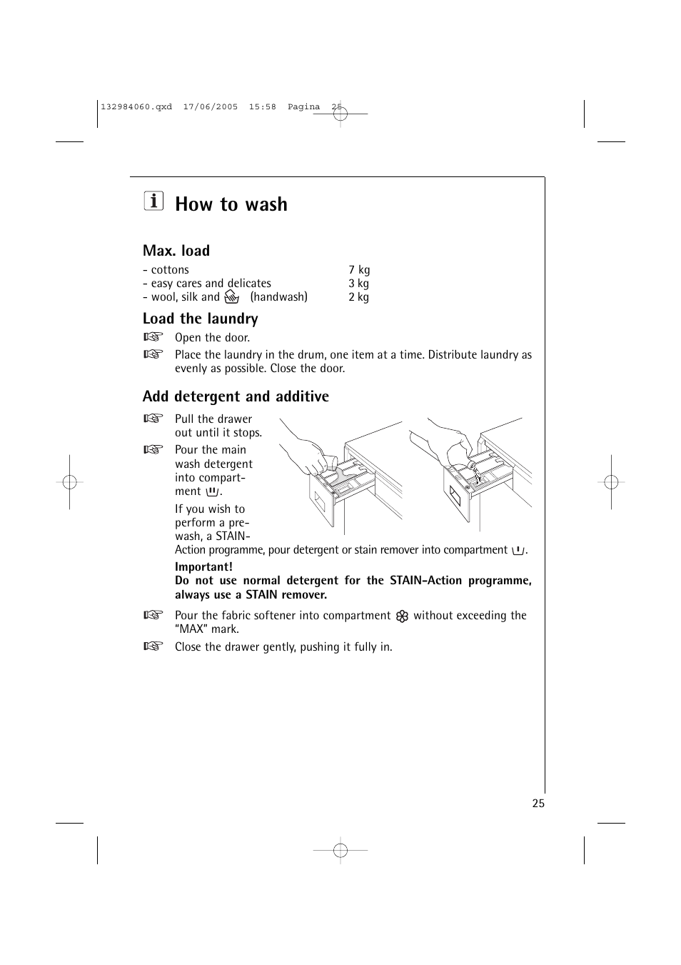 How to wash, Max. load, Load the laundry | Add detergent and additive | Electrolux 16830 User Manual | Page 25 / 56