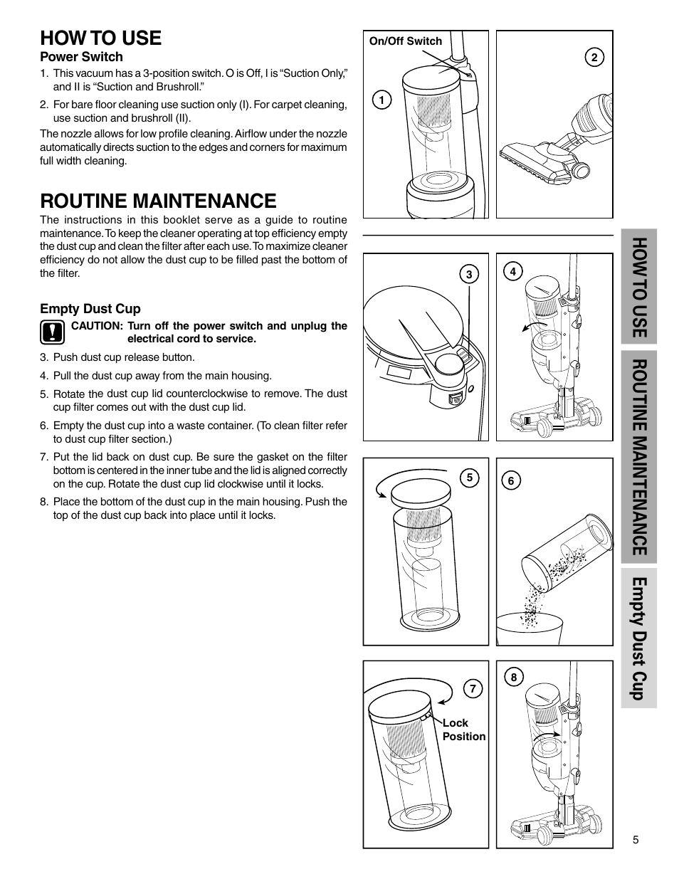 How to use, Routine maintenance, Ho w to use routine maintenance empty dust cup | Electrolux Z425 Series User Manual | Page 5 / 8