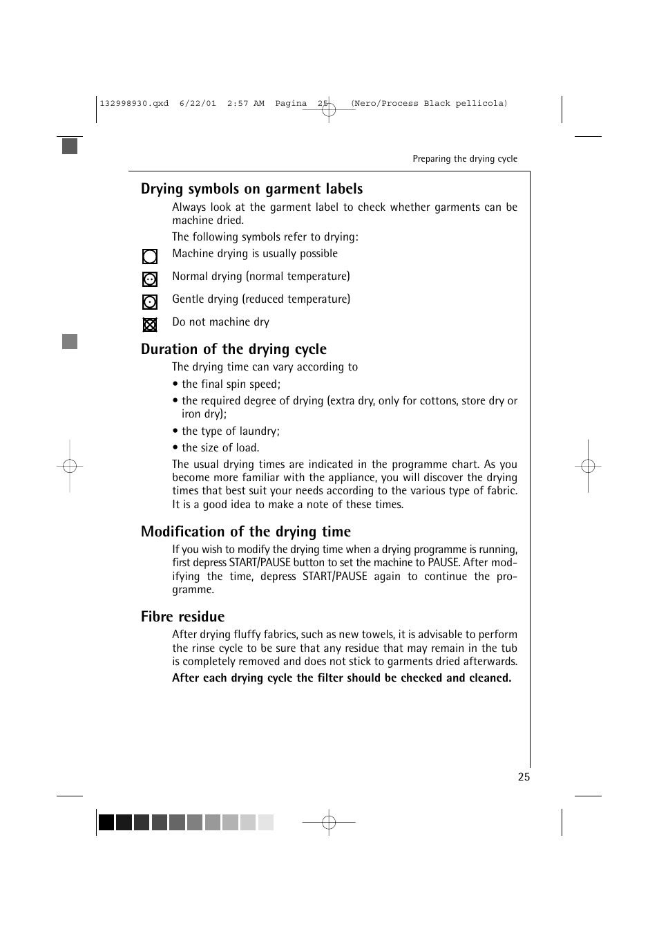 Drying symbols on garment labels, Duration of the drying cycle, Modification of the drying time | Fibre residue | Electrolux 12700 VI User Manual | Page 25 / 59