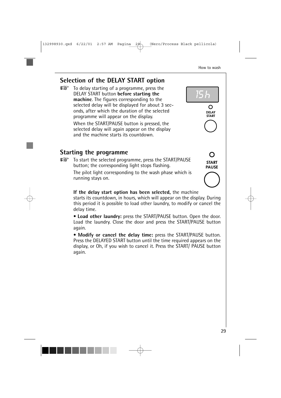 Selection of the delay start option, Starting the programme | Electrolux 12700 VI User Manual | Page 29 / 59