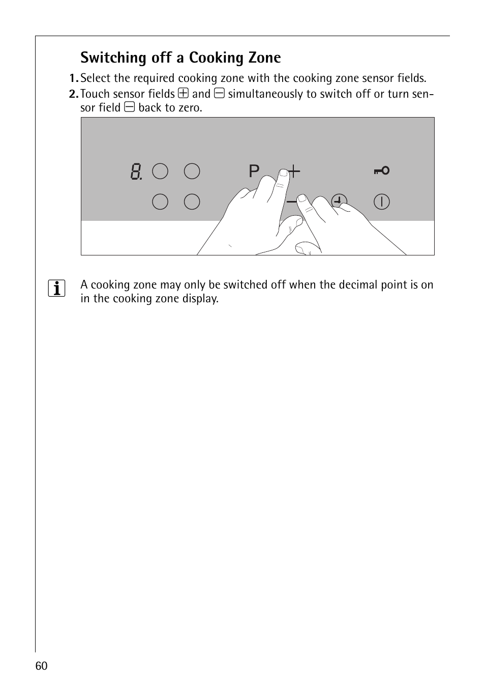 Switching off a cooking zone | Electrolux C67600K User Manual | Page 20 / 46