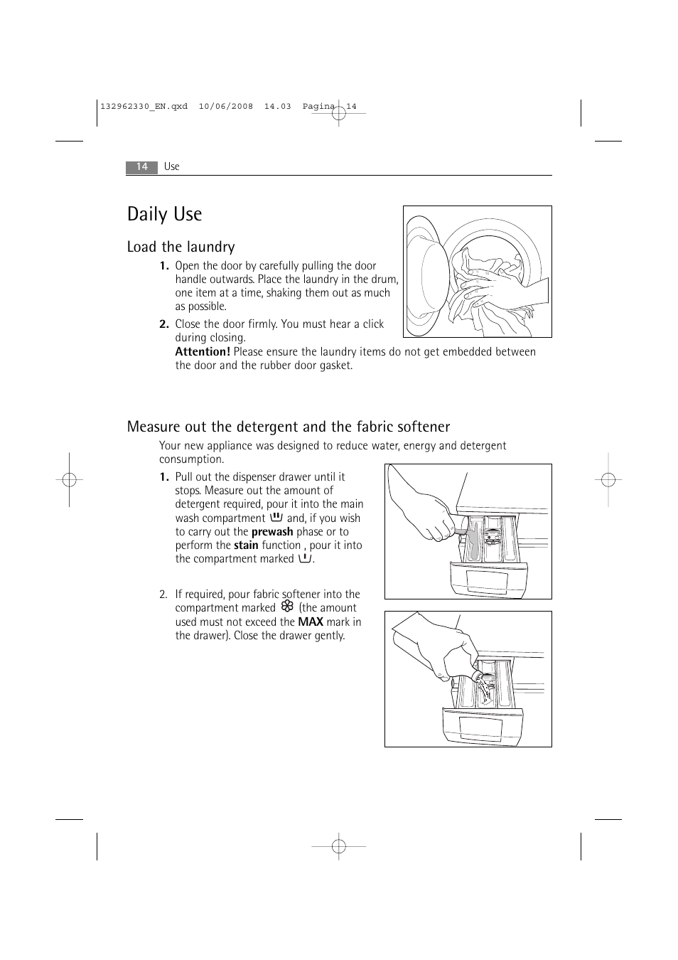 Daily use, Load the laundry, Measure out the detergent and the fabric softener | Electrolux WA GLE S7000 User Manual | Page 14 / 48