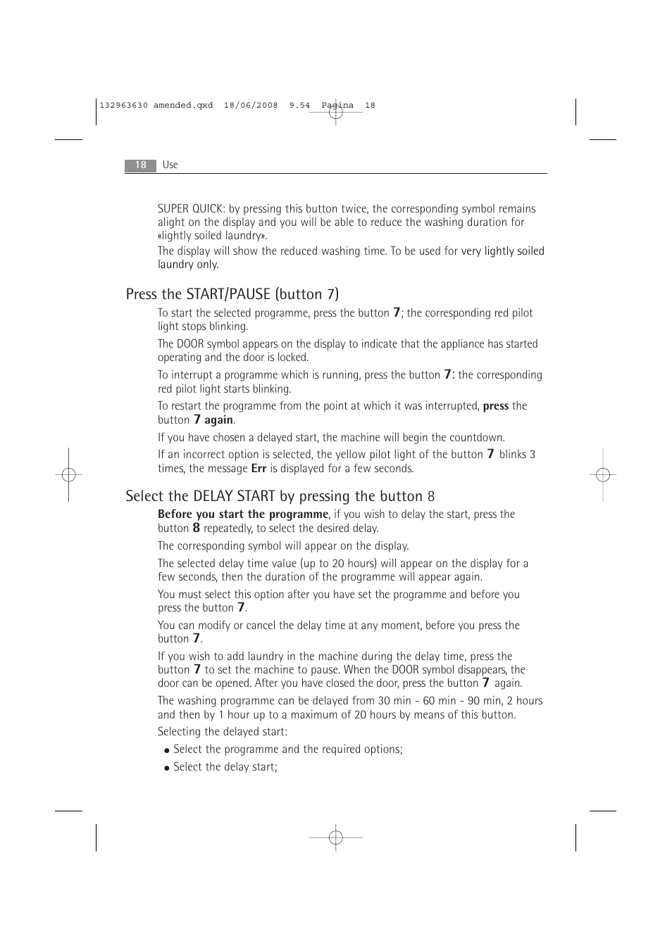 Press the start/pause (button 7), Select the delay start by pressing the button 8 | Electrolux LAVAMAT 74950 User Manual | Page 18 / 48