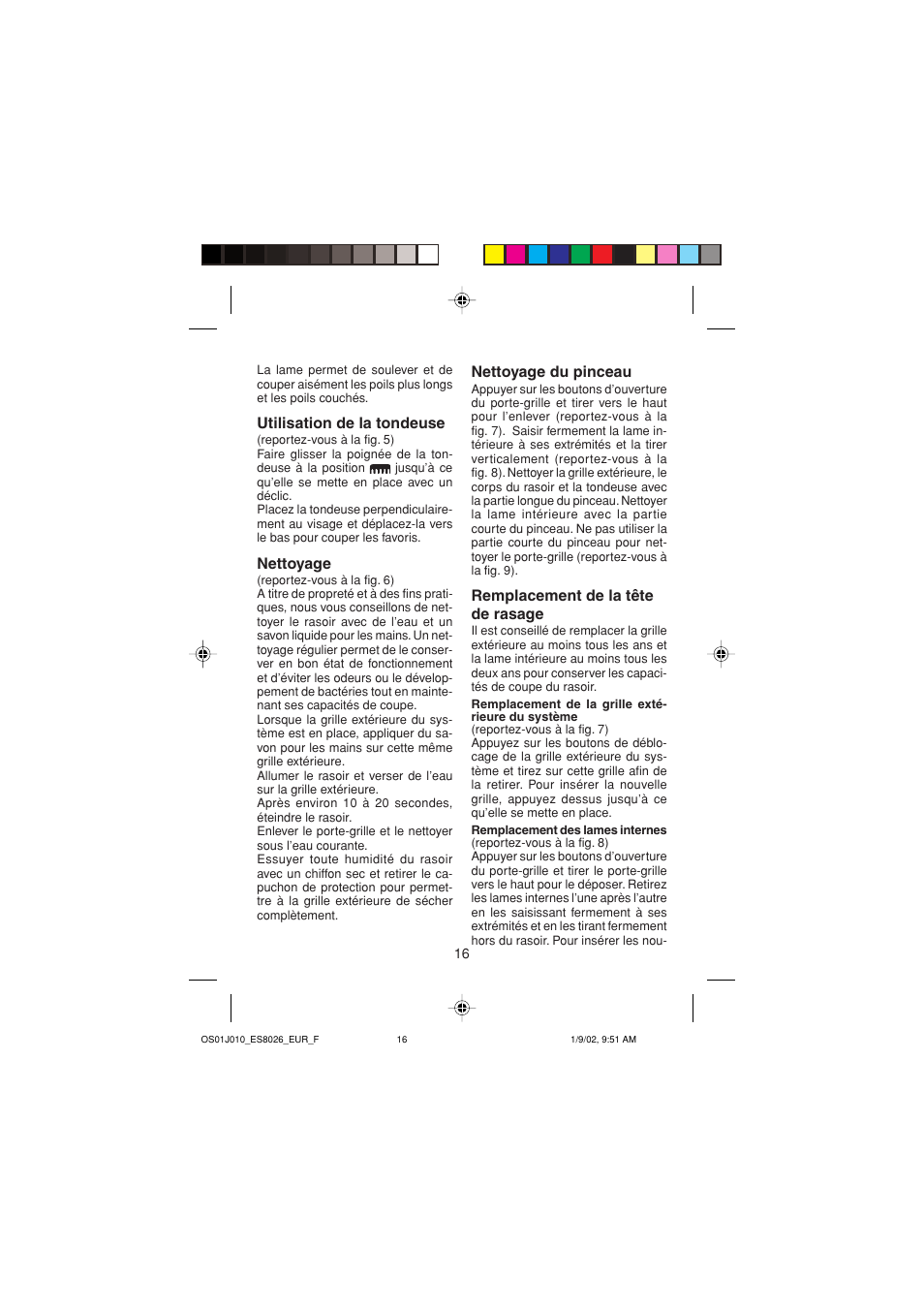 Utilisation de la tondeuse, Nettoyage, Nettoyage du pinceau | Remplacement de la tête de rasage | Panasonic ES8026S User Manual | Page 16 / 80