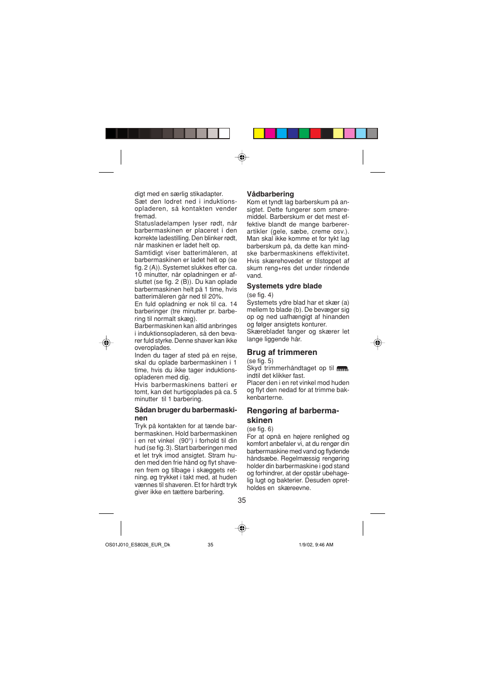 Brug af trimmeren, Rengøring af barberma- skinen | Panasonic ES8026S User Manual | Page 35 / 80