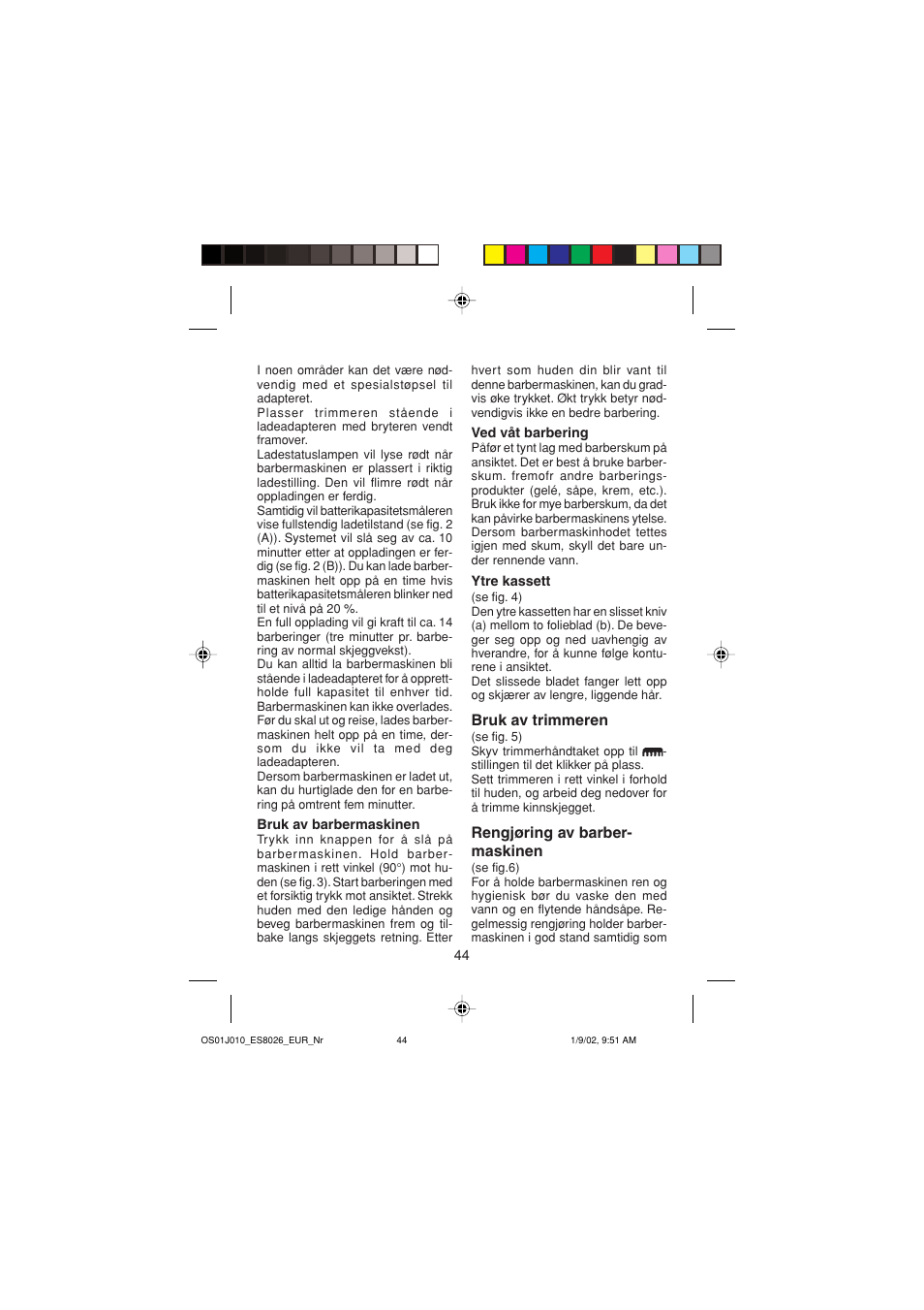 Bruk av trimmeren, Rengjøring av barber- maskinen | Panasonic ES8026S User Manual | Page 44 / 80