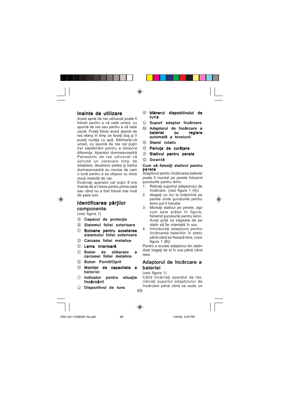 Inainte de utilizare, Identificarea p`r\ilor, Adaptorul de [nc`rcare a | Panasonic ES8026S User Manual | Page 69 / 80