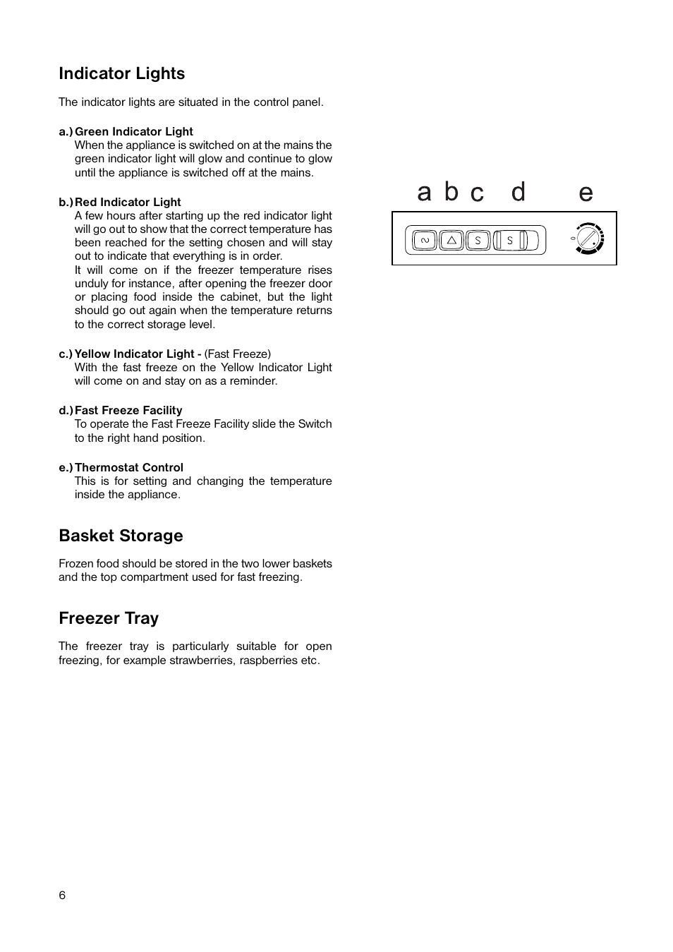 Indicator lights, Basket storage, Freezer tray | Electrolux EU 1241 T User Manual | Page 6 / 16