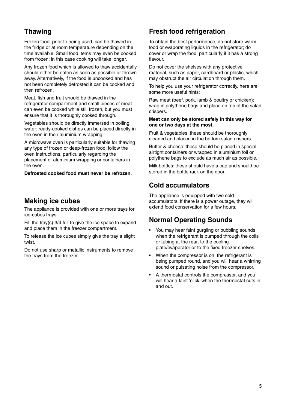 Normal operating sounds, Making ice cubes, Fresh food refrigeration | Thawing, Cold accumulators | Electrolux 2223 430-73 User Manual | Page 5 / 20
