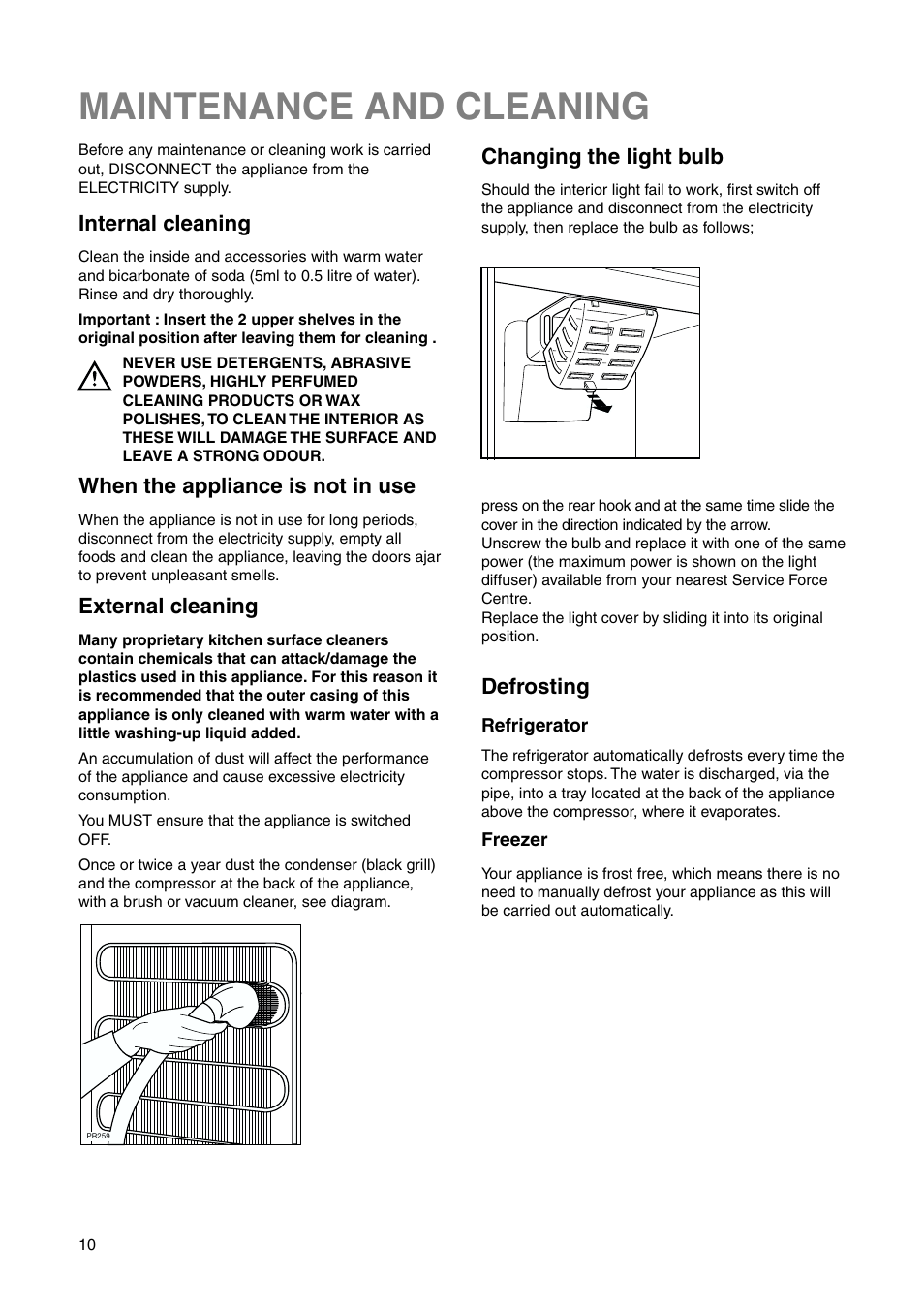 Maintenance and cleaning, Defrosting, Internal cleaning | When the appliance is not in use, External cleaning, Changing the light bulb | Electrolux ENN 26800 User Manual | Page 10 / 24
