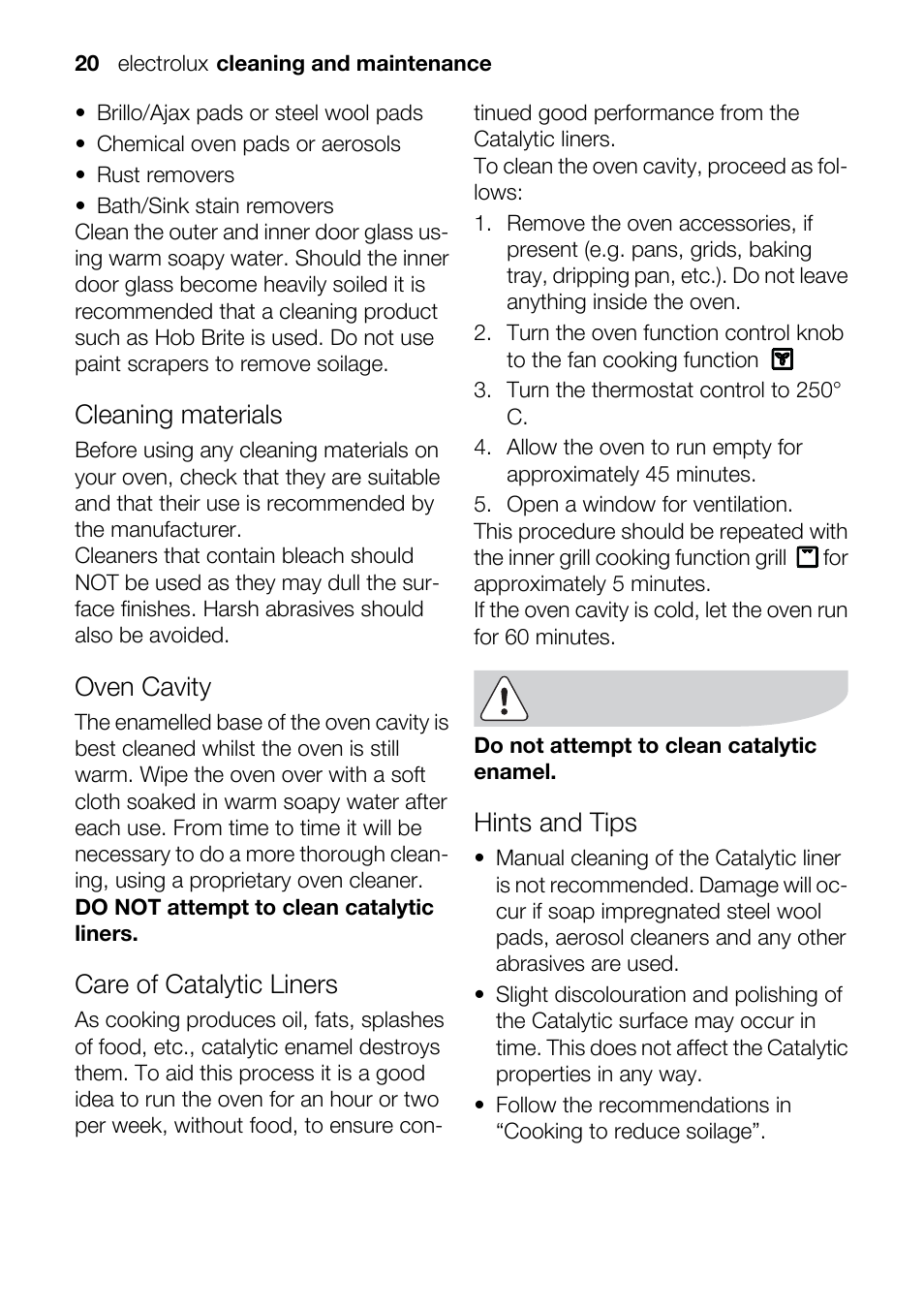 Cleaning materials, Oven cavity, Care of catalytic liners | Hints and tips | Electrolux U33024 EOB31010X User Manual | Page 20 / 40