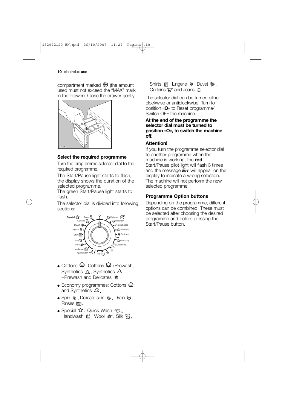 Economy programmes: cottons and synthetics, Spin , delicate spin , drain , rinses, Special : quick wash ,, handwash , wool , silk | Electrolux EWN 13570 W User Manual | Page 10 / 48